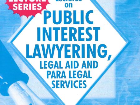 Lectures On Public Interest Lawyering, Legal Aid And Para Legal Services For Sale