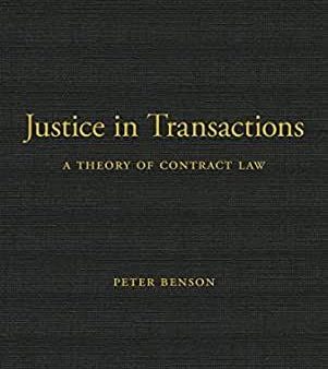 Justice in Transactions - A Theory of Contract Law Hot on Sale