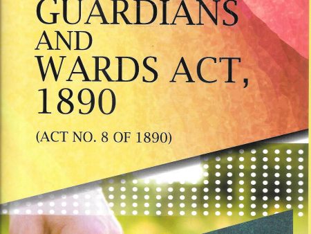 Commentary of the Guardians and Wards Act, 1890 on Sale